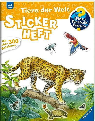 Wieso? Weshalb? Warum? Stickerheft - Tiere der Welt (ab 4 Jahre - mit über 300 Stickern)