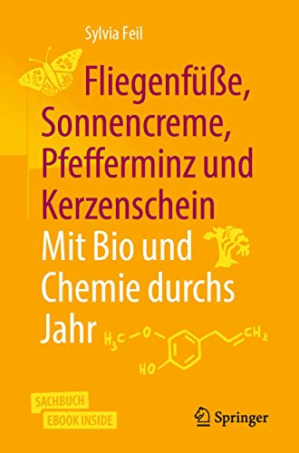 Fliegenfüße, Sonnencreme, Pfefferminz und Kerzenschein | Mit Bio und Chemie durchs Jahr: Mit E-Book