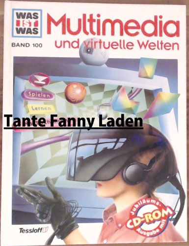 WAS IST WAS, Band 100: Multimedia und virtuelle Welten