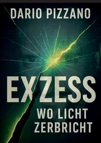 eXzess: Wo Licht zerbricht