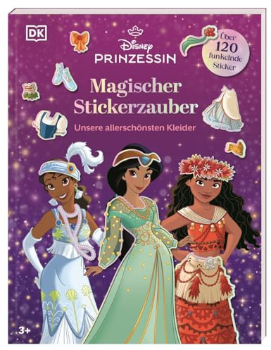 Disney Prinzessin: Magischer Stickerzauber: Unsere allerschönsten Kleider. Mit über 120 wiederverwendbaren Stickern zu allen 13 offiziellen Disney Prinzessinnen. Für Kinder ab 3 Jahren