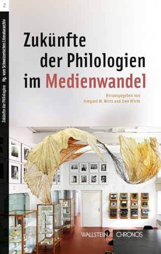 Zukünfte der Philologien im Medienwandel