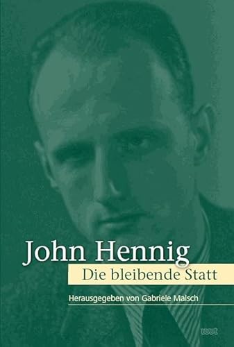 John Hennig: Die bleibende Statt