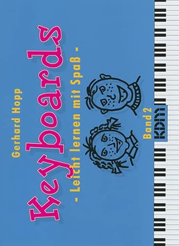 Keyboards - Leicht lernen mit Spass: Keyboards, leicht lernen mit Spaß, Bd.2