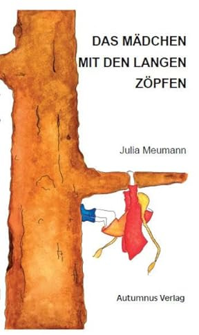 Das Mädchen mit den langen Zöpfen: Märchenhafte Baumgeschichten