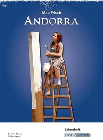 Andorra – Max Frisch – Lehrerheft: Unterrichtsmaterialien, Hilfestellungen, Interpretation, Heft, Lösungen: Unterrichtsmaterialien, Hilfestellungen, ... (Sekundarstufe I: Literatur im Unterricht)