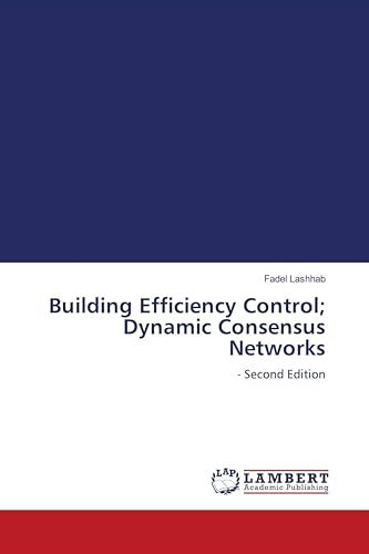 Building Efficiency Control; Dynamic Consensus Networks: - Second Edition