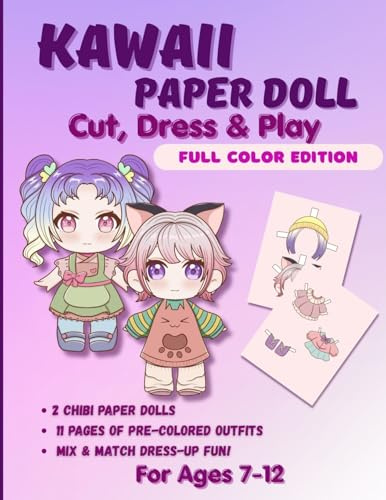 Kawaii Paper Doll Cut, Dress & Play. Full Color Edition For Ages 7-12