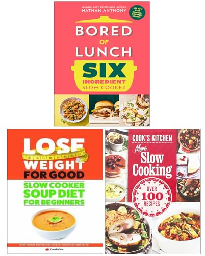Bored of Lunch Six Ingredient Slow Cooker, Slow Cooker Soup Diet For Beginners & More Slow Cooking 3 Books Collection Set