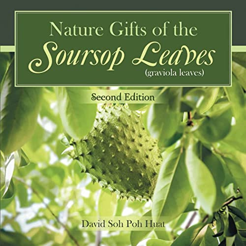 Nature Gifts of the Soursop Leaves (graviola leaves)