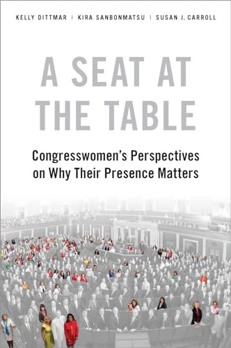 A Seat at the Table: Congresswomen's Perspectives on Why Their Presence Matters