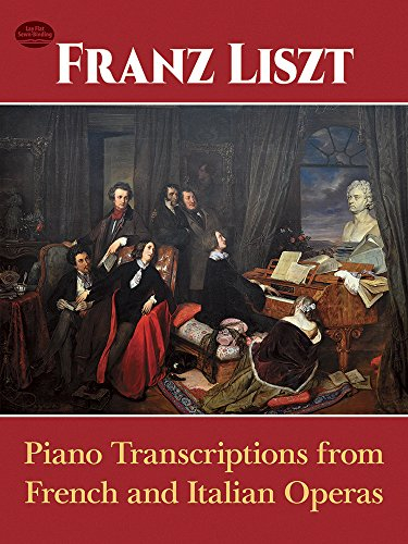 Piano Transcriptions from French & Italian Operas. (Dover Classical Piano Music)