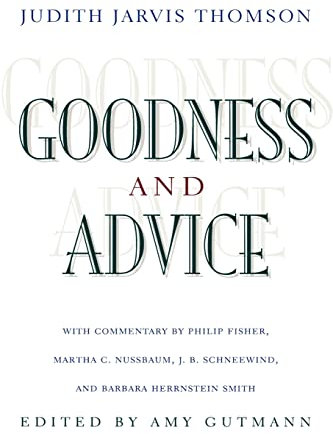 Goodness and Advice (University Center for Human Values Series)