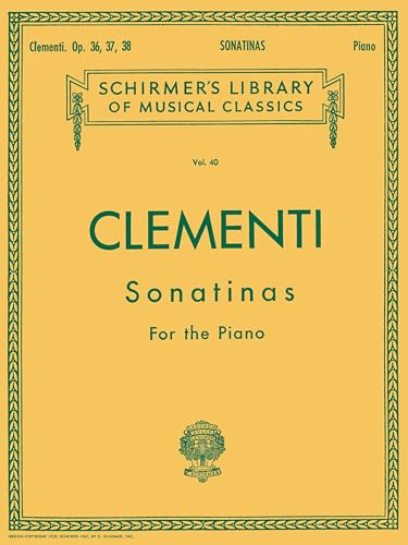 Muzio Clementi: Sonatinas For The Piano, Op. 36, 37 & 38 | Klassische Klaviernoten Sammlung für Piano Solo | Für fortgeschrittene Anfänger bis ... Library of Musical Classics, Band 40)