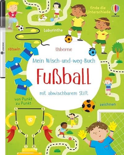 Mein Wisch-und-weg-Buch: Fußball: mit abwischbarem Stift – Zähl-, Zuordnungs- und Schwungübungen für Kinder ab 4 Jahren (Meine Wisch-und-weg-Bücher)