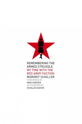 Remembering the Armed Struggle: My Time With the Red Army Faction (Kersplebedeb)