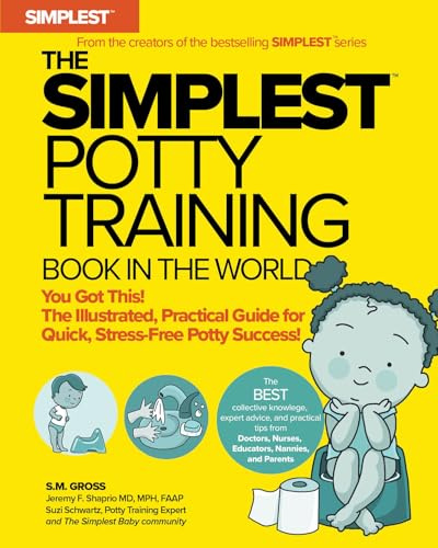 The Simplest Potty-Training Book in the World: You Got This! The Illustrated, Grab-and-Do Guide for Stress-Free Potty Success