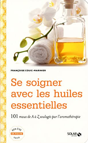 Se soigner avec les huiles essentielles