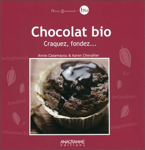 Chocolat bio: Craquez, fondez...