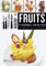 Workshop Fruits: 75 techniques, 600 pas à pas