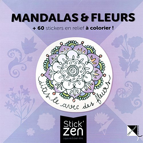 Mandalas et fleurs + 60 stickers en relief à colorier !