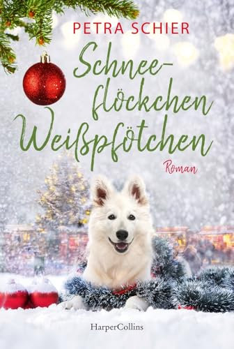 Schneeflöckchen, Weißpfötchen: Roman | Ein neuer Band von der Erfolgsautorin | Hunde, Winterzauber und ein Happy End garantiert | Das perfekte Buch für die Adventszeit (Weihnachtshund, Band 10)