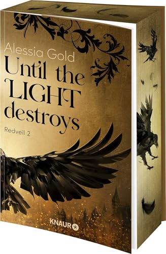 Until the Light destroys: Roman | Band 2 der spicy Dark-Romantasy-Dilogie. Erstauflage mit limitiertem Farbschnitt (Redveil, Band 2)
