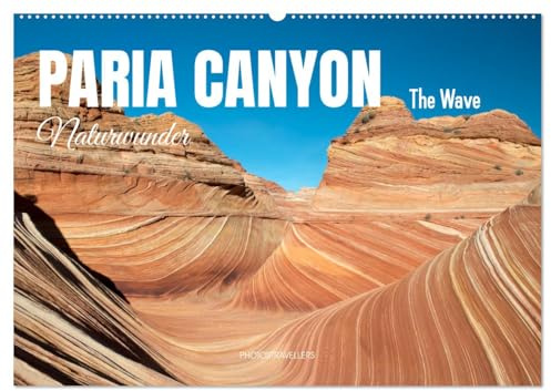 Paria Canyon - The Wave Naturwunder (Wandkalender 2026 DIN A2 quer), CALVENDO Monatskalender: Die Farben des Westens (CALVENDO Natur)