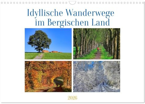 Idyllische Wanderwege im Bergischen Land (Wandkalender 2026 DIN A3 quer), CALVENDO Monatskalender: Zauberhafte Bergische Wanderimpressionen (CALVENDO Orte)