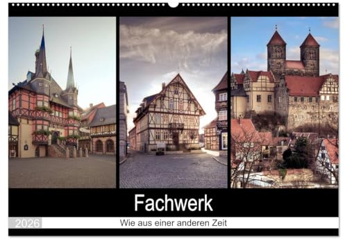 Fachwerk - wie aus einer anderen Zeit (Wandkalender 2026 DIN A2 quer), CALVENDO Monatskalender: Fachwerkhäuser aus dem Harz. Gestaltet wie aus einer anderen Zeit. (CALVENDO Orte)