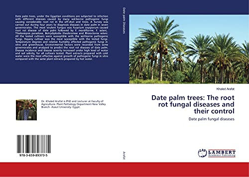 Date palm trees: The root rot fungal diseases and their control: Date palm fungal diseases