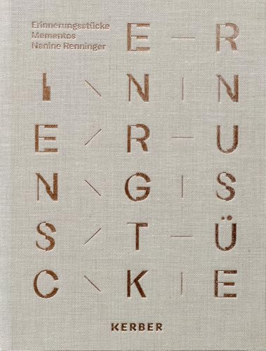 Nanine Renninger: Erinnerungsstücke / Mementos