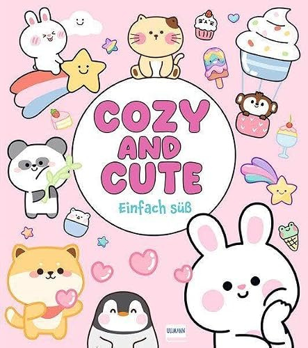 Cozy and Cute - Einfach süß: Süße Figuren zum Ausmalen (Cozy Coloring)