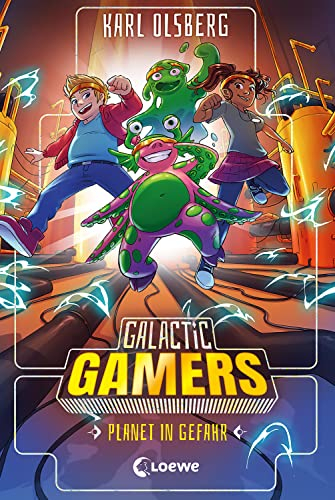 Galactic Gamers (Band 4) - Planet in Gefahr: Actionreiches Kinderbuch für Jungen und Mädchen ab 10 Jahren
