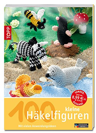 100 kleine Häkelfiguren: Mit vielen Anwendungsideen