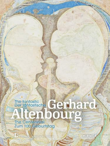 Der fantastische Gerhard Altenbourg.: Zum 100. Geburtstag