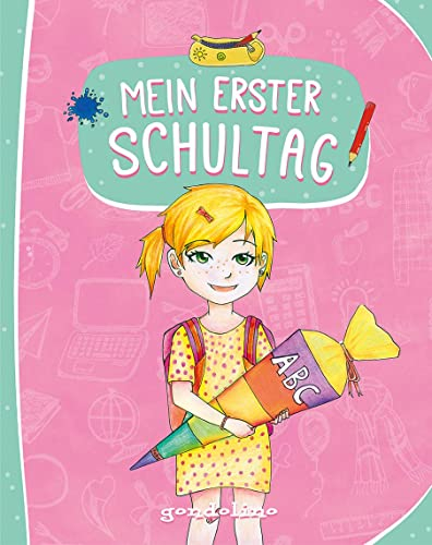 Mein erster Schultag (Für Mädchen): Eintragbuch zur Einschulung für Mädchen - Erinnerungsbuch zum Schulstart - Geschenke für die Schultüte