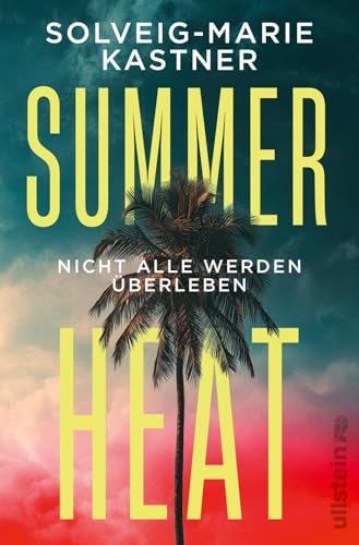 Summer Heat: Nicht alle werden überleben | Der Sommerthriller für alle Fans von The White Lotus und Leserinnen von Ruth Ware