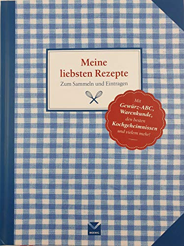 Meine liebsten Rezepte: Zum Sammeln und Eintragen