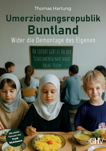 Umerziehungsrepublik Buntland: Wider die Demontage des Eigenen