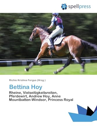 Bettina Hoy: Rheine, Vielseitigkeitsreiten, Pferdewirt, Andrew Hoy, Anne Mountbatten-Windsor, Princess Royal