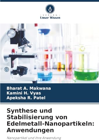 Synthese und Stabilisierung von Edelmetall-Nanopartikeln: Anwendungen: Nanopartikel und ihre Anwendung