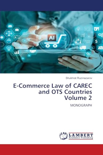 E-Commerce Law of CAREC and OTS Countries Volume 2: MONOGRAPH