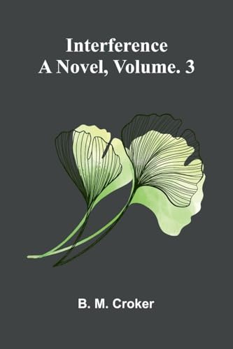 Interference: A Novel, Vol. 3