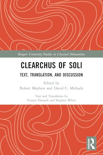 Clearchus of Soli (Rutgers University Studies in Classical Humanities)