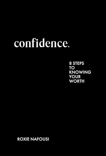 Confidence: THE ESSENTIAL NEW BOOK TO EMPOWER YOUR MINDSET FROM THE AUTHOR OF MANIFEST