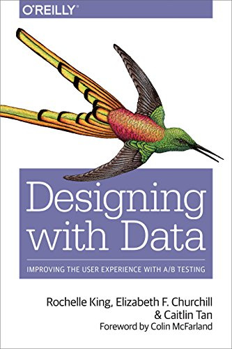 Designing with Data: Improving User Experience with A/B Testing