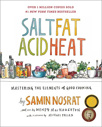 Salt Fat Acid Heat. Mastering The Elements Of Good Cooking