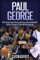 Paul George: The Inspiring Story of One of Basketball’s Most Dynamic Small Forwards (Basketball Biography Books)