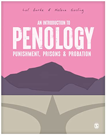 An Introduction to Penology: Punishment, Prisons and Probation